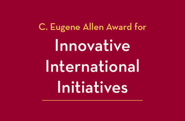 Maroon background with text: C. Eugene Allen Award for Innovative International Initiatives